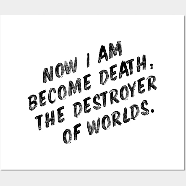 Now I am become death, the destroyer of worlds Wall Art by SandroAbate